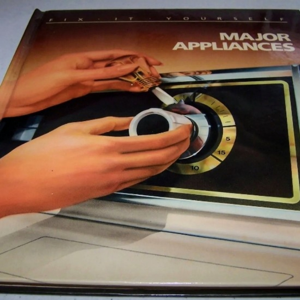 Fix-It-Yourself Ser.: Major Appliances by Time-Life Books Editors (Hardcover)